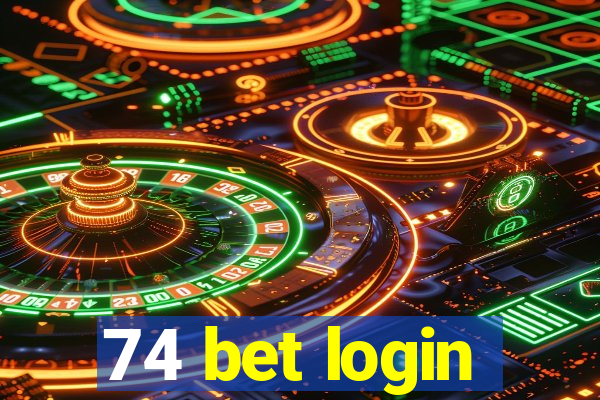 74 bet login